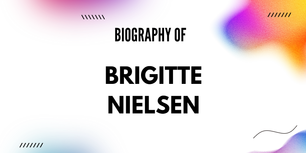 Brigitte Nielsen Bio, Height, Family, Facts & More