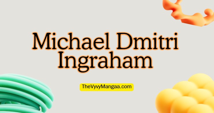 Michael Dmitri Ingraham: Early Life, Family & Adoption